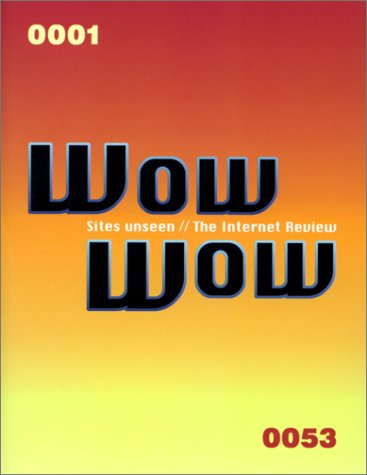 Stock image for Wow Wow : Sites Unseen/The Internet Review for sale by Better World Books Ltd