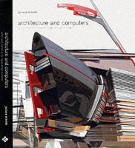 Immagine dell'editore per Architecture and Computers : Action and Reaction in the Digital Design Revolution venduto da Better World Books Ltd