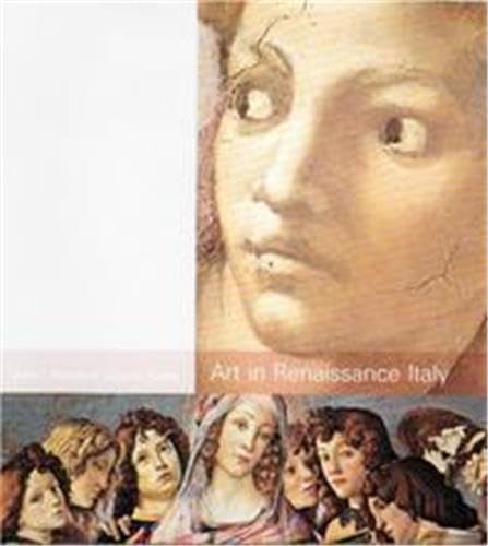 Stock image for Art in Renaissance Italy for sale by Better World Books Ltd