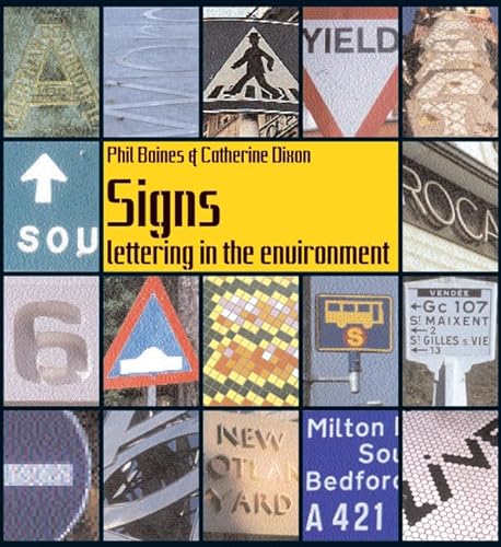 Imagen de archivo de Signs: Lettering in the Environment: Lettering in the Environment a la venta por Front Cover Books