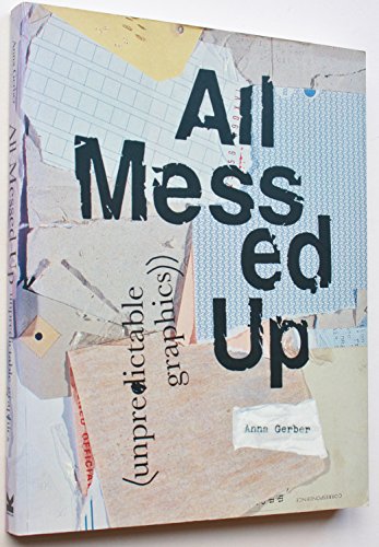 9781856693905: All Messed Up: Unpredictable Graphics