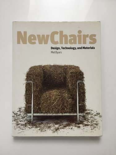 NEW CHAIRS DESIGN TECHNOLOGY & MATERIALS /ANGLAIS (9781856694131) by BYARS