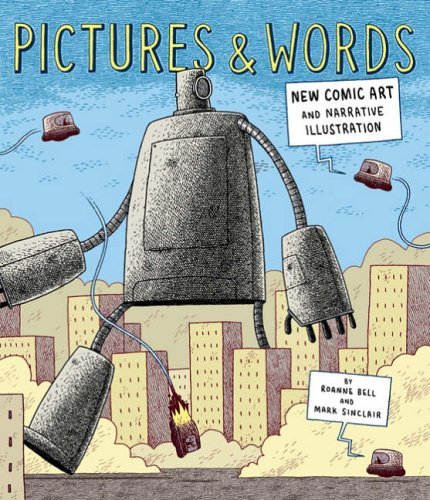 Beispielbild fr Pictures and Words: New Comic Art and Narrative Illustration zum Verkauf von WorldofBooks