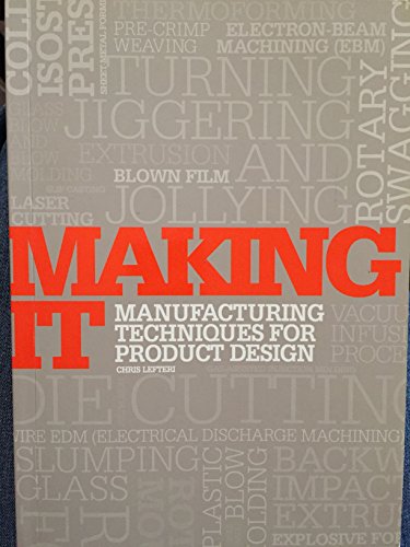 Stock image for Making It: Manufacturing Techniques for Product Design for sale by SecondSale
