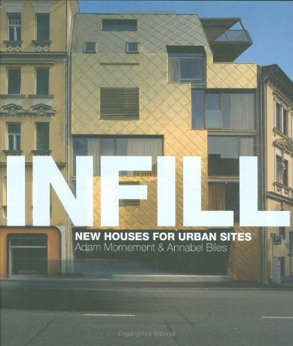 Beispielbild fr Infill: New Houses for Urban Sites zum Verkauf von WorldofBooks