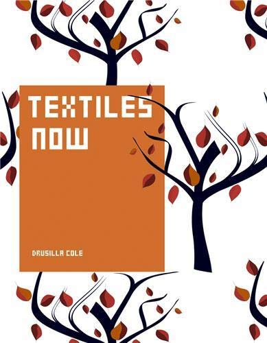 Stock image for Textiles Now [Paperback] Cole, Drusilla for sale by tomsshop.eu