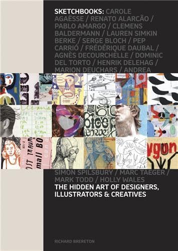 Stock image for Sketchbooks: The Hidden Art of Designers, Illustrators and Creatives for sale by Books of the Smoky Mountains