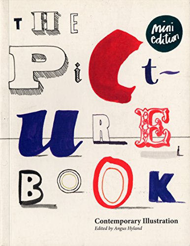 Beispielbild fr The Picture Book: Contemporary Illustration zum Verkauf von ThriftBooks-Dallas