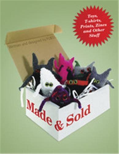 Stock image for Made and Sold: Toys, T-Shirts, Prints, Zines and Other Stuff for sale by Discover Books