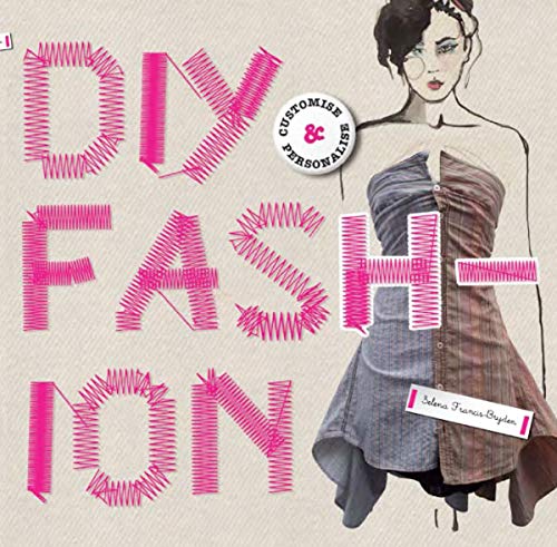 Beispielbild fr DIY Fashion: Customize and Personlize: Customize and Personalize zum Verkauf von medimops