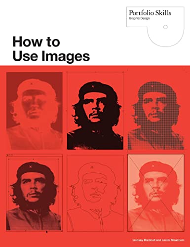 9781856696586: How to Use Images (Portfolio Skills)