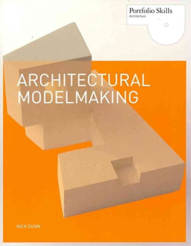 Stock image for Architectural Modelmaking (Portfolio Skills: Architecture) for sale by Front Cover Books