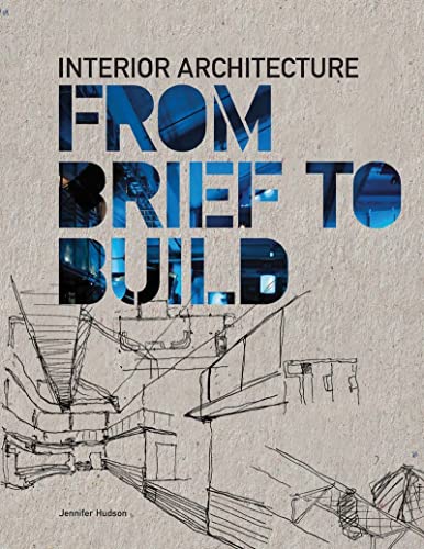 Stock image for Interior Architecture: From Brief to Build for sale by ThriftBooks-Dallas