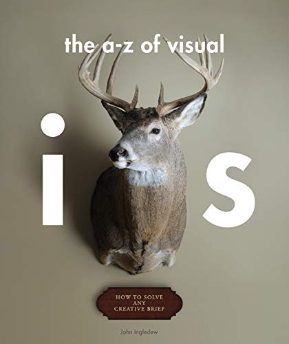 Beispielbild fr The A-Z of Visual Ideas: How to Solve any Creative Brief zum Verkauf von WorldofBooks