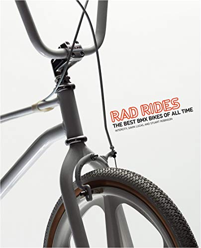 Stock image for Rad Rides: The Best BMX Bikes of All Time for sale by Holt Art Books