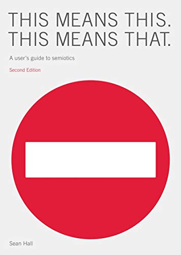 9781856697354: This Means This, This Means That (2nd ed) /anglais: a user's guide to semiotics
