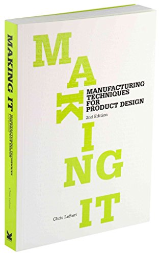Beispielbild fr Making It, Second edition: Manufacturing Techniques for Product Design zum Verkauf von WorldofBooks