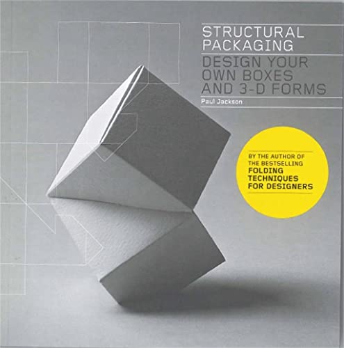 Structural Packaging: Design your own Boxes and 3D Forms (Paper engineering for designers and students) (9781856697538) by Jackson, Paul