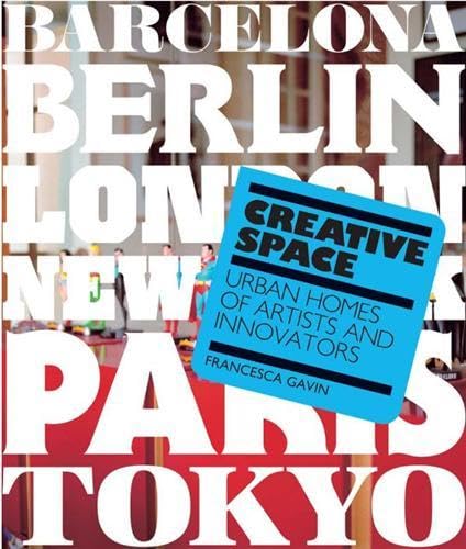 Beispielbild fr Creative Space: Urban Homes of Artists and Innovators zum Verkauf von WorldofBooks