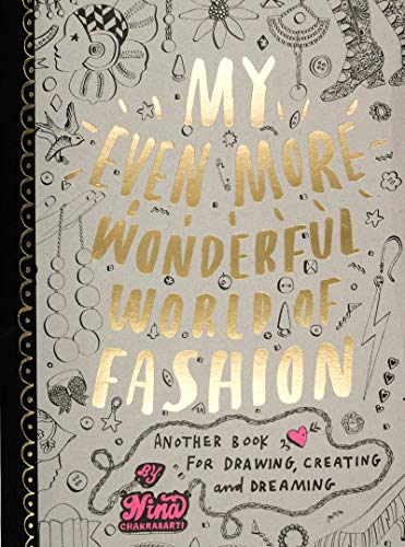 Stock image for My Even More Wonderful World of Fashion: Another Book for Drawing, Creating and Dreaming (My Wonderful World of) for sale by WorldofBooks