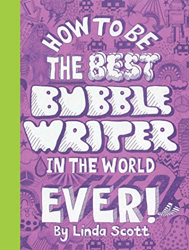 Beispielbild fr How to be the Best Bubblewriter in the World Ever zum Verkauf von Your Online Bookstore
