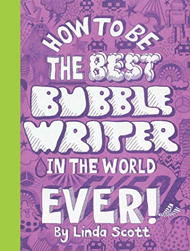 Imagen de archivo de How to be the Best Bubblewriter in the World Ever a la venta por SecondSale