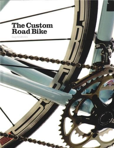 Stock image for The Custom Road Bike for sale by Bookoutlet1