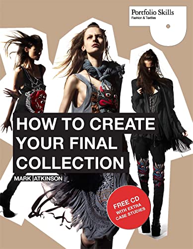 9781856698429: How to Create Your Final Collection: A Fashion Student's Handbook (Portfolio Skills: Fashion & Textiles)