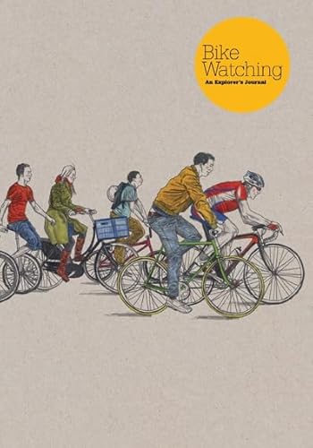 Beispielbild fr Bike Watching: An Explorer's Journal zum Verkauf von WorldofBooks