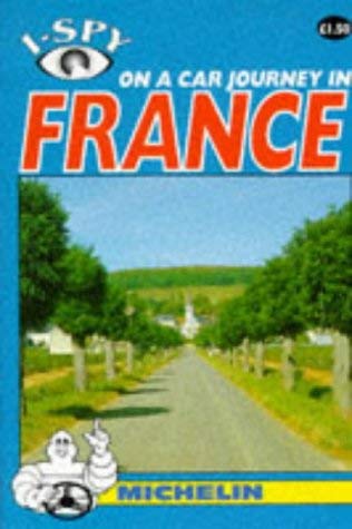 9781856711647: I-Spy on a Car Journey in France (Michelin I-Spy S.)