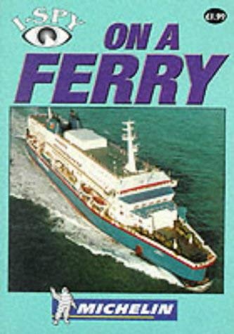 Beispielbild fr I-Spy on a Ferry (Michelin I-Spy S.) zum Verkauf von WorldofBooks