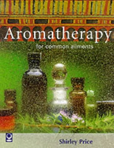 Imagen de archivo de Aromatherapy for Common Ailments (Common Ailments Series) a la venta por WorldofBooks