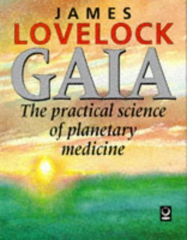 Gaia - The Practical Science of Planetary Medicine - Lovelock, James