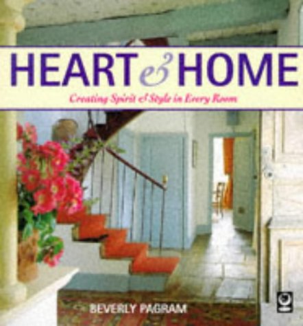 Stock image for Heart and Home: Creating Spirit and Style in Every Room for sale by WorldofBooks