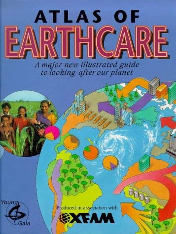 Stock image for Young Gaia Atlas of Earthcare: A Guide to Looking After Our Planet for sale by AwesomeBooks