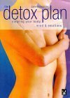 Stock image for The Detox Plan: Clearing Your Body, Mind and Emotions for sale by WorldofBooks