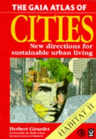 Imagen de archivo de The Gaia Atlas of Cities: New Directions for Sustainable Urban Living (Gaia Future) a la venta por WorldofBooks
