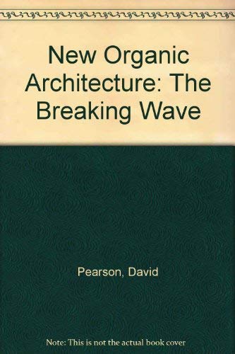 New Organic Architecture : The Breaking Wave