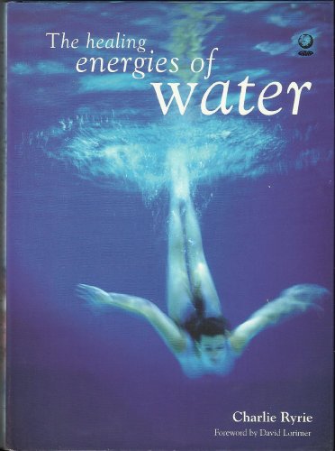 9781856751056: The Healing Energies of Water