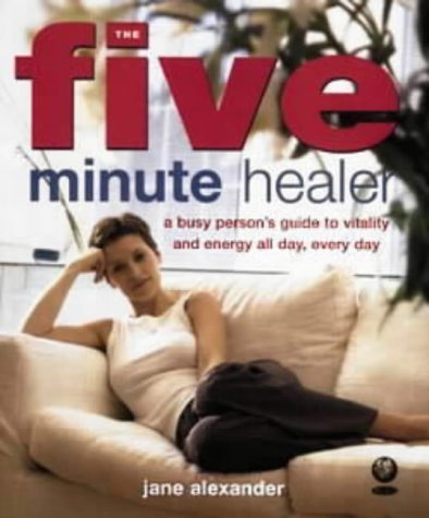 Beispielbild fr Five Minute Healer: A Busy Person's Guide to Vitality and Energy All Day, Every Day zum Verkauf von WorldofBooks