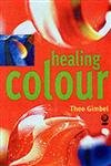 Beispielbild fr Healing Colour zum Verkauf von Reuseabook