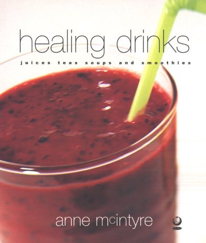 Beispielbild für Healing Drinks: Juices, Teas, Soups, Smoothies zum Verkauf von medimops
