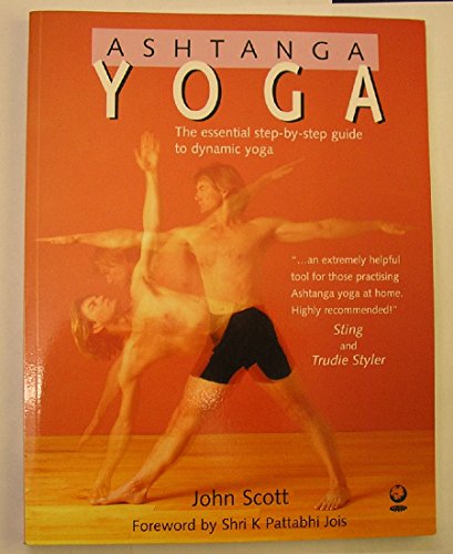 Imagen de archivo de Ashtanga Yoga: The Essential Step-by-step Guide to Dynamic Yoga a la venta por WorldofBooks