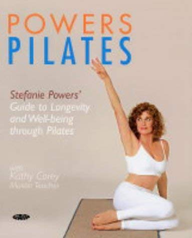 Stock image for Powers Pilates: Stefanie Powers' Guide to Longevity and Well-being Through Pilates for sale by WorldofBooks