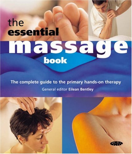 Beispielbild fr The Essential Massage Book: The Complete Guide to the Primary Hands-on Therapy zum Verkauf von AwesomeBooks