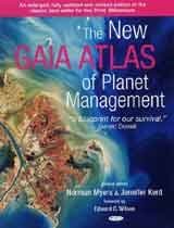 The New Gaia Atlas Of Planet Management: People As Planet Management" A Blueprint For Our Surviva...