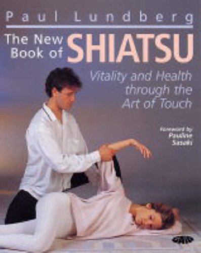 9781856752145: The New Book of Shiatsu: Vitality and health through the art of touch