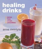 Beispielbild fr Healing Drinks: Juices, Teas, Soups, Smoothies zum Verkauf von WorldofBooks