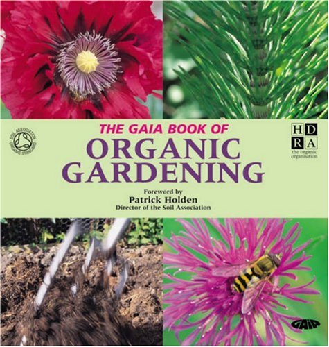 Beispielbild fr The Gaia Book of Organic Gardening zum Verkauf von Better World Books