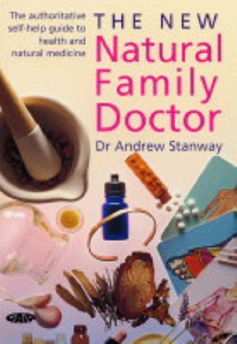 Stock image for The New Natural Family Doctor: The Authoritative Self-Help Guide to Health and Natural Medicine for sale by WorldofBooks
